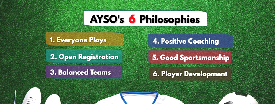 AYSO SIX PHILOSOPHIES